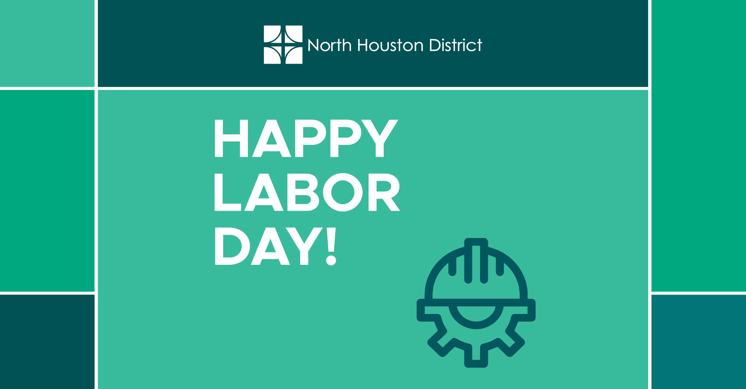 The image features the North Houston District logo at the top, which consists of four square segments forming a pattern. Below the logo, the text 'Happy Labor Day' is prominently displayed in large white letters on a green background. To the right of the text, there is an icon of a hard hat and gear, in dark green. The overall design is simple and professional, conveying news or updates related to the North Houston District.